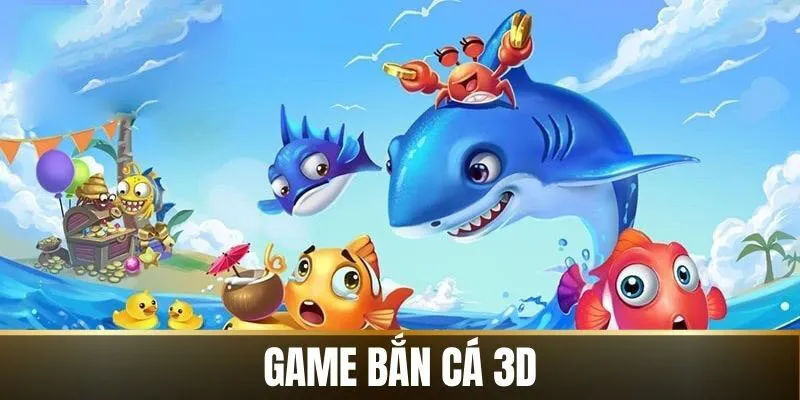 5 Kinh Nghiệm Chơi Bắn Cá 3D Đổi Thưởng Hiệu Quả Nhất